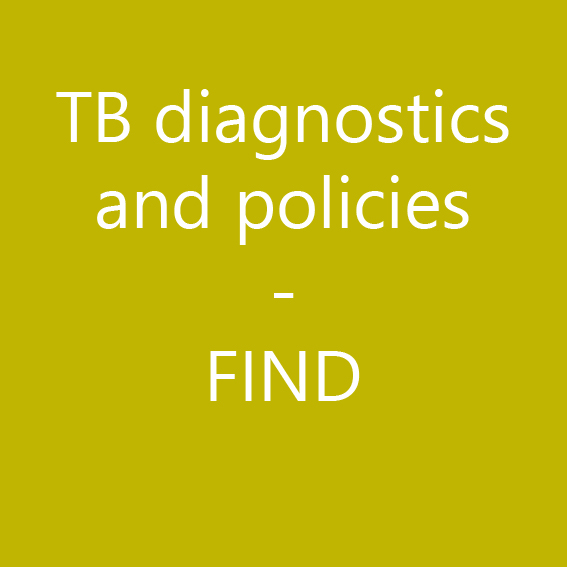 TB diagnostics and policies – FIND – Pai Global TB Group